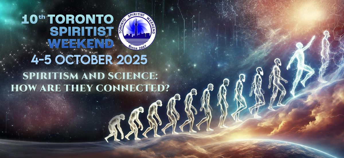 10th TORONTO SPIRITIST WEEKEND