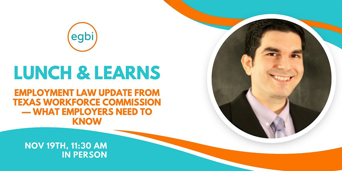 Lunch & Learn: Employment Law Update \u2014 What Employers Need to Know