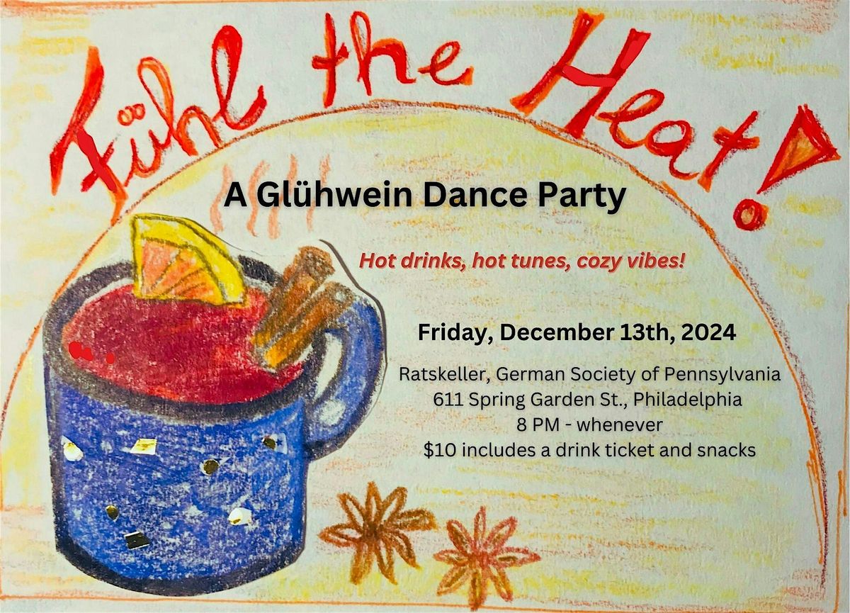 \u201cF\u00fchl the Heat!\u201d A Gl\u00fchwein Dance Party