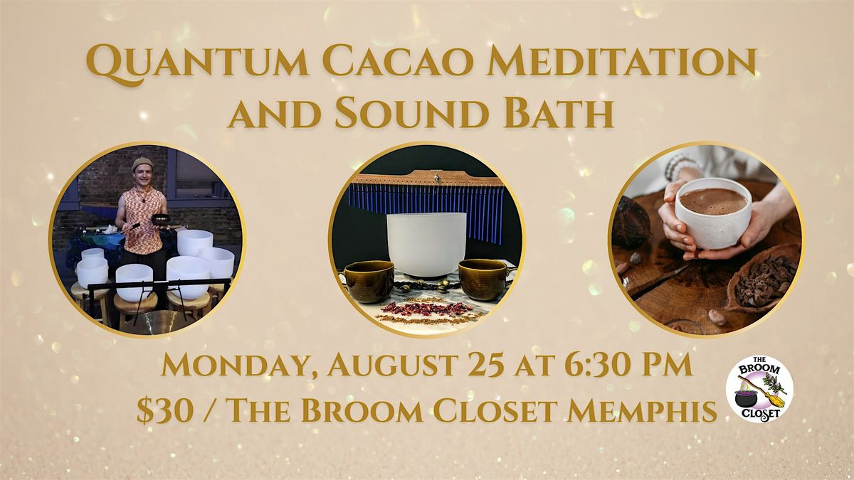 Quantum Cacao Meditation & Sound Bath