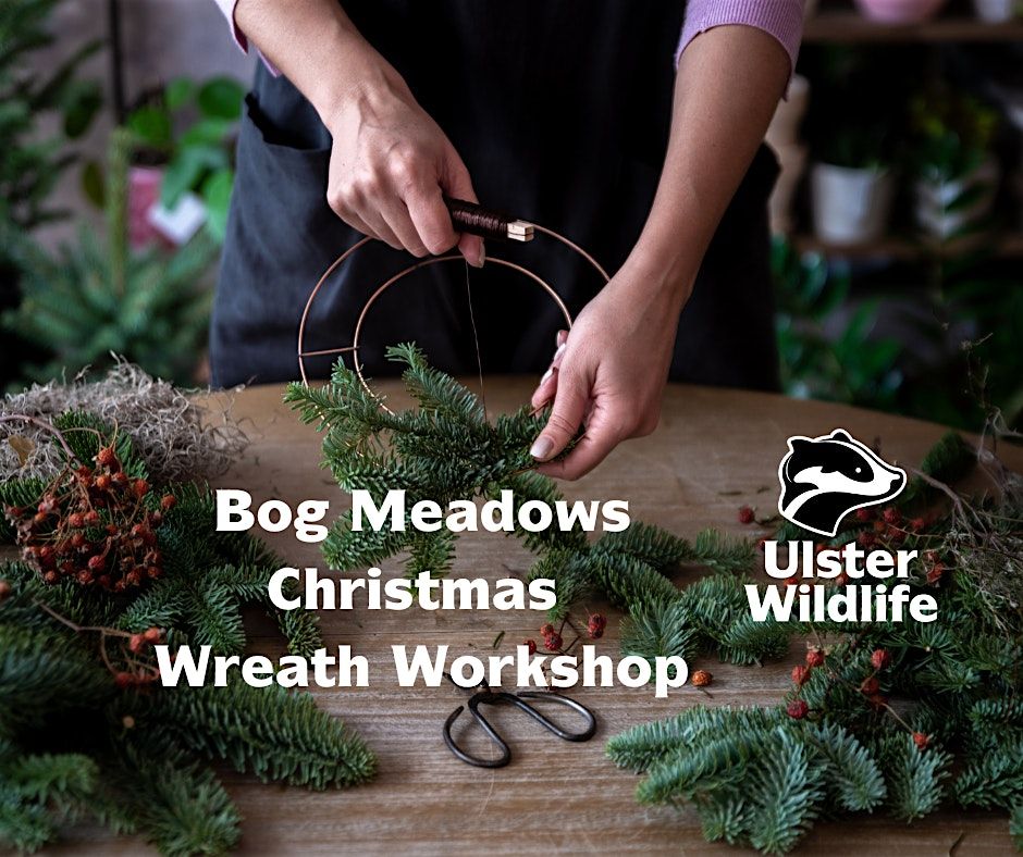 Bog Meadows Christmas Wreath Workshop