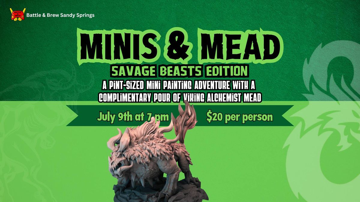 Minis & Mead: Savage Beasts Edition