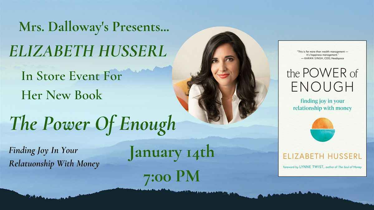 Elizabeth Husserl's THE POWER OF ENOUGH In-Store Conversation and Signing