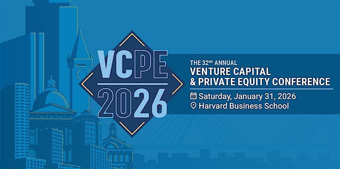 32nd Annual Venture Capital & Private Equity Conference at HBS