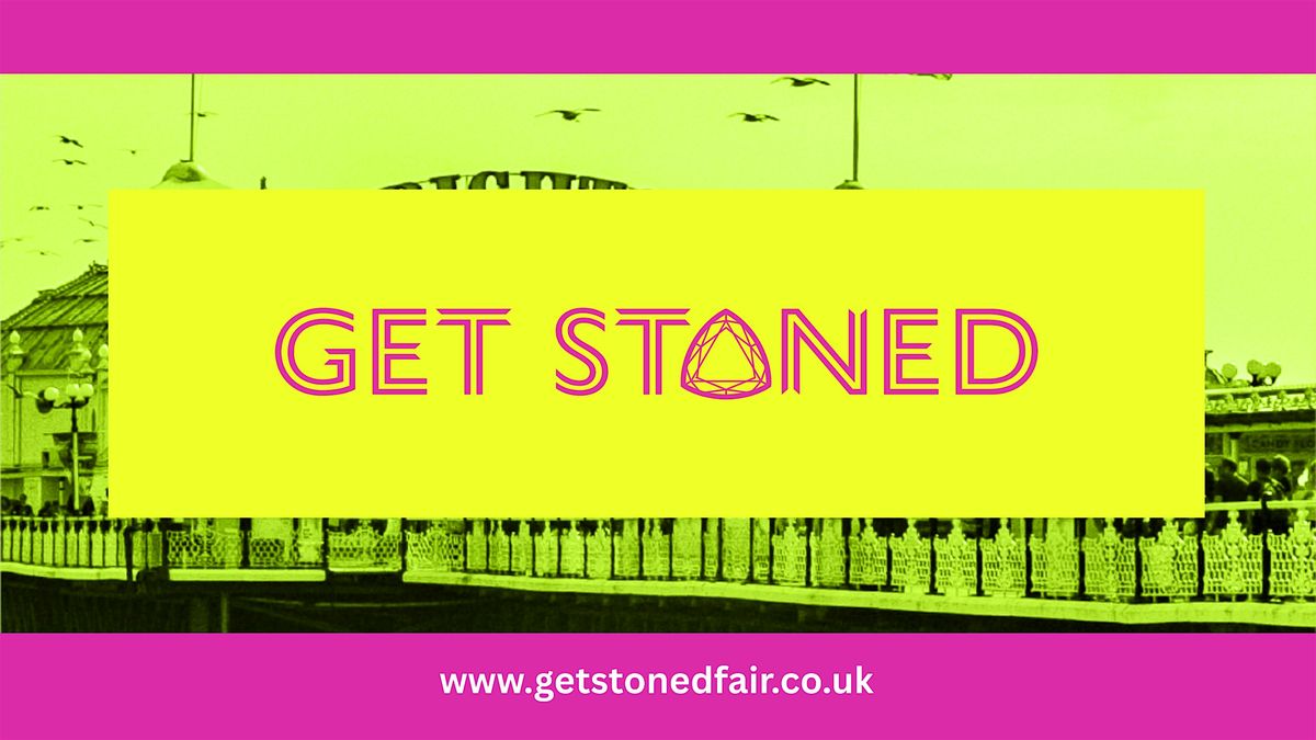 Get Stoned Mini Brighton Gem Fair June