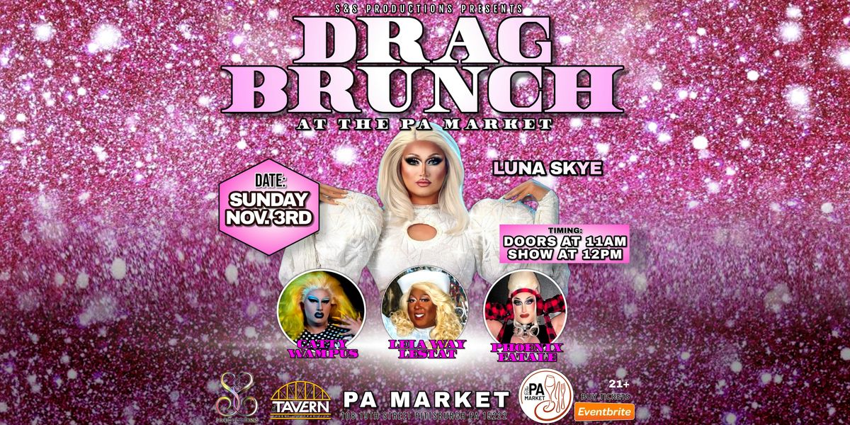 DRAG BRUNCH AT THE PA MARKET - NOVEMBER