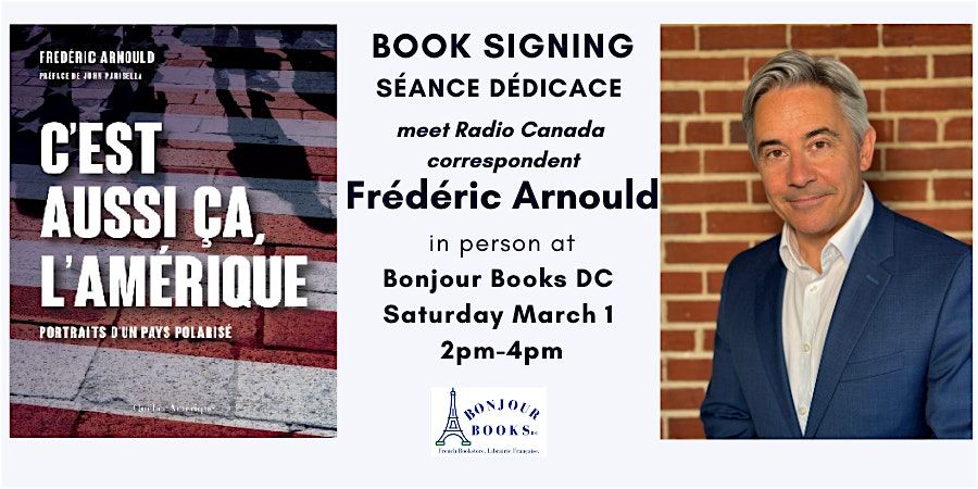 Meet & Greet+Book Signing with Radio Canada Correspondent Fr\u00e9d\u00e9ric Arnould