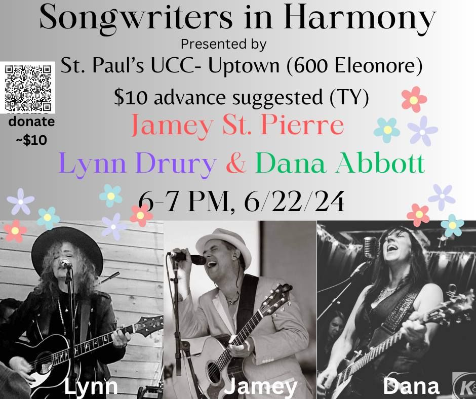 Jamey St Pierre, Lynn Drury, & Dana Abbot: Songwriters in Harmony