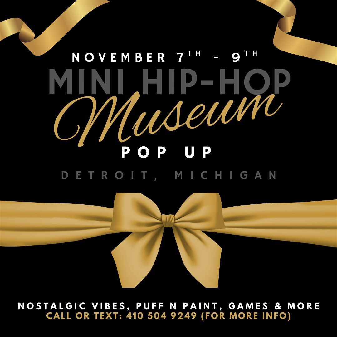 Mini Hip-Hop Museum Pop-Up + Puff n Paints in Detroit, Michigan!!