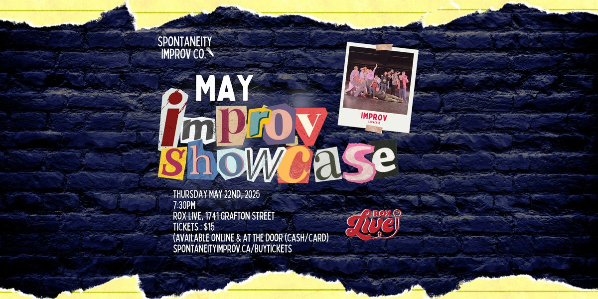 SPONTANEITY IMPROV MAY SHOWCASE