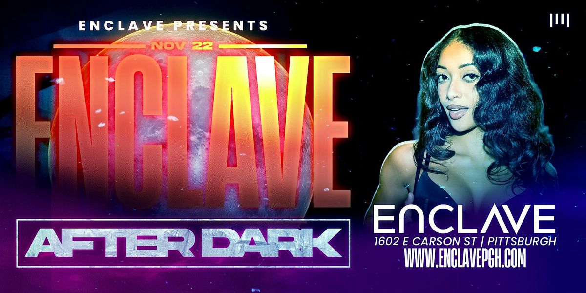 Enclave After Dark | Saturday Night