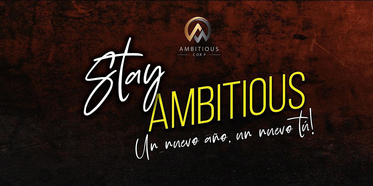 Stay Ambitious