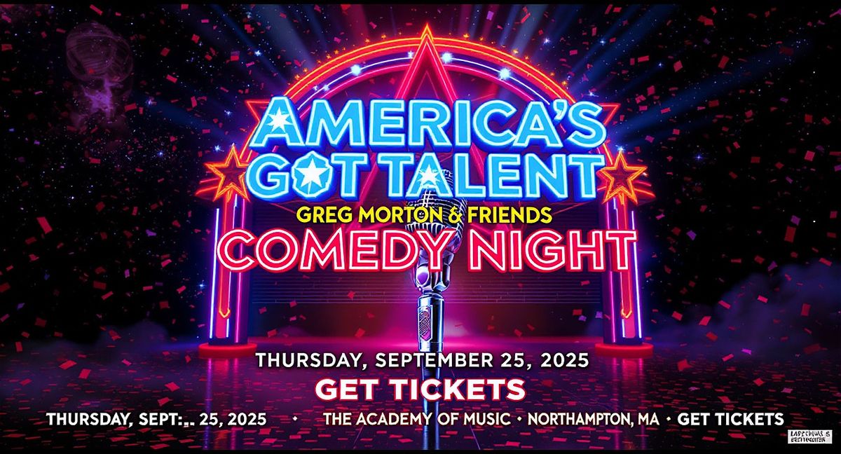 America's Got Talent Comedy Night w\/ Greg Morton & Rock 102's Steve Nagle