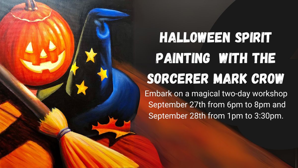 Halloween Spirit Painting with the Sorcerer Mark Crow