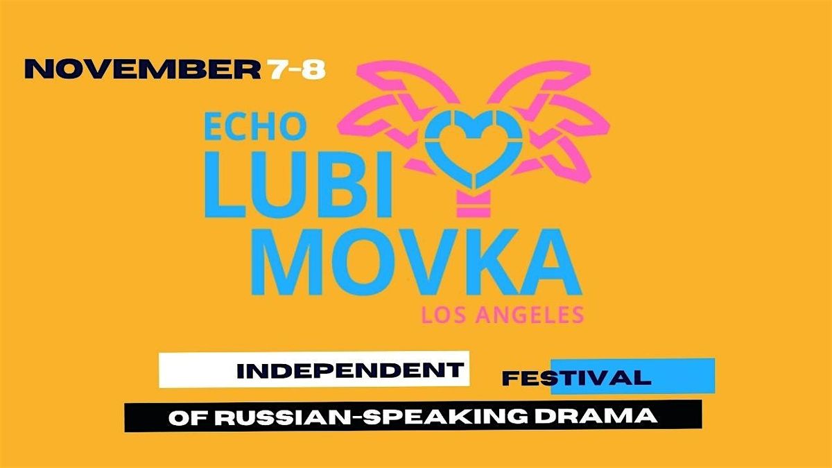 Echo Lubimovka LA Independent festival of Russian-speaking drama
