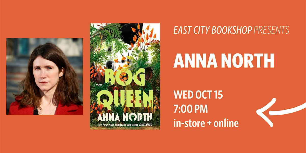 Hybrid Event: Bog Queen, Anna North