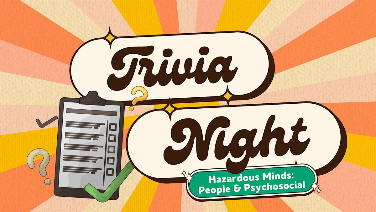 Hazardous Minds: People & Psychosocial Trivia Night