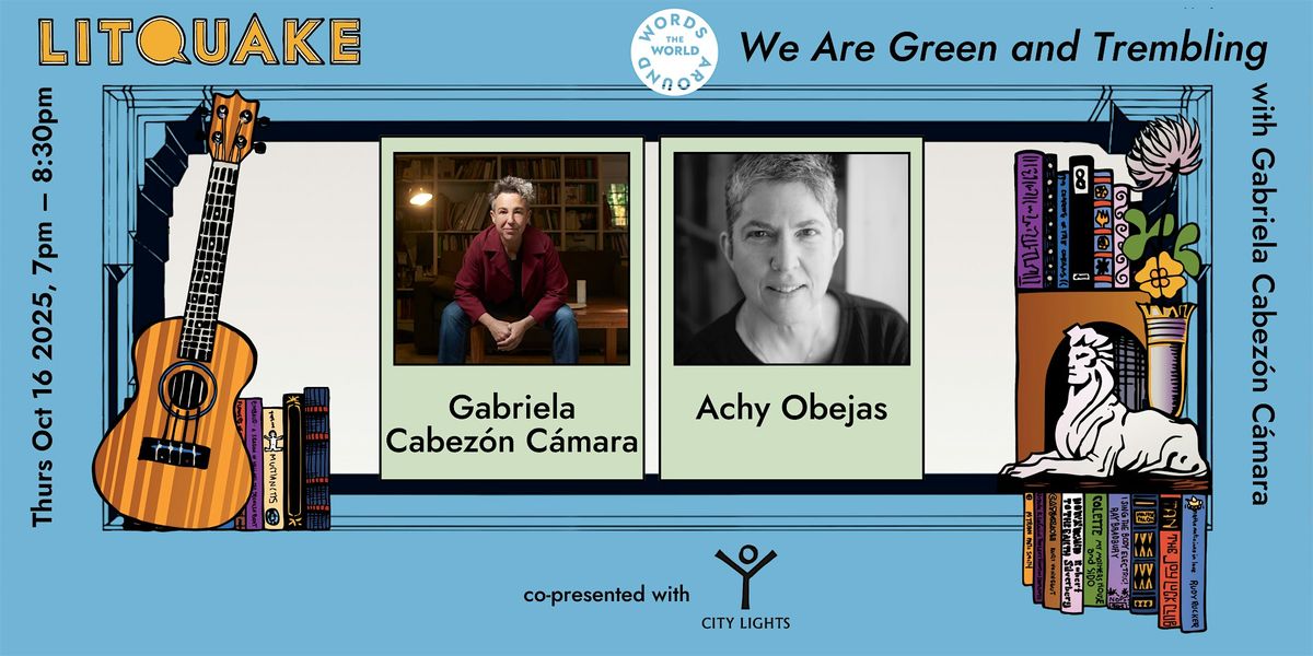 We Are Green and Trembling: Gabriela Cabez\u00f3n C\u00e1mara
