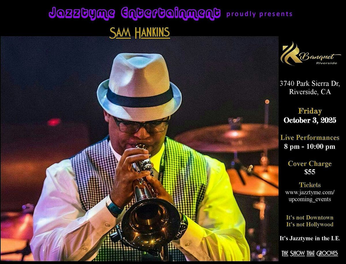Jazztyme Entertainment presents trumpeter Sam Hankins