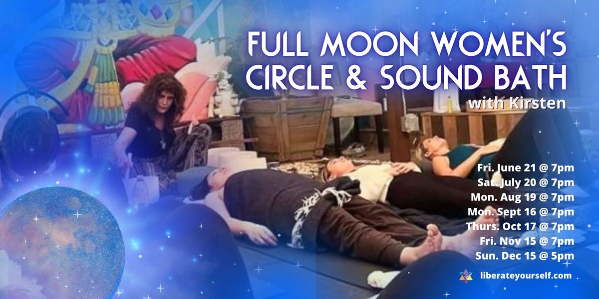 Full Moon Women's Circle and Sound Bath with Kirsten