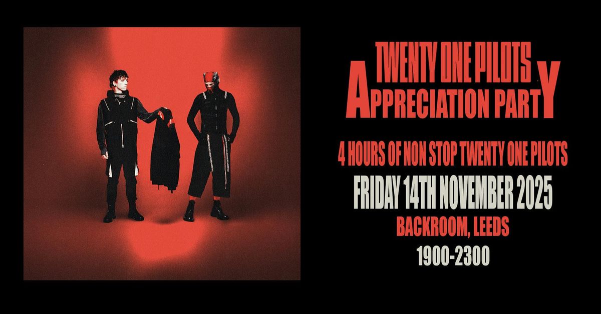 Twenty One Pilots Appreciation Party (Leeds)