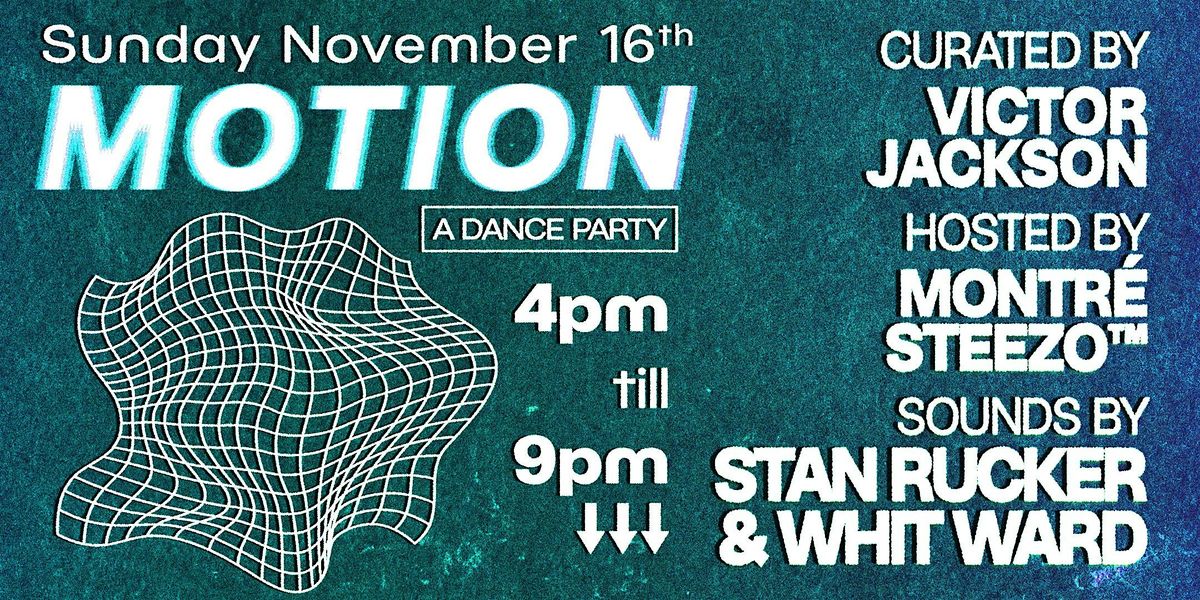 MOTION: A DANCE PARTY