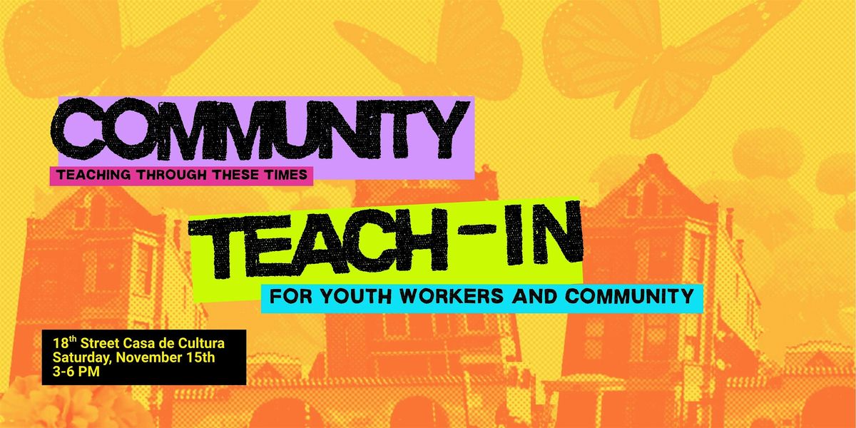 Community Teach-In: Teaching Through These Times