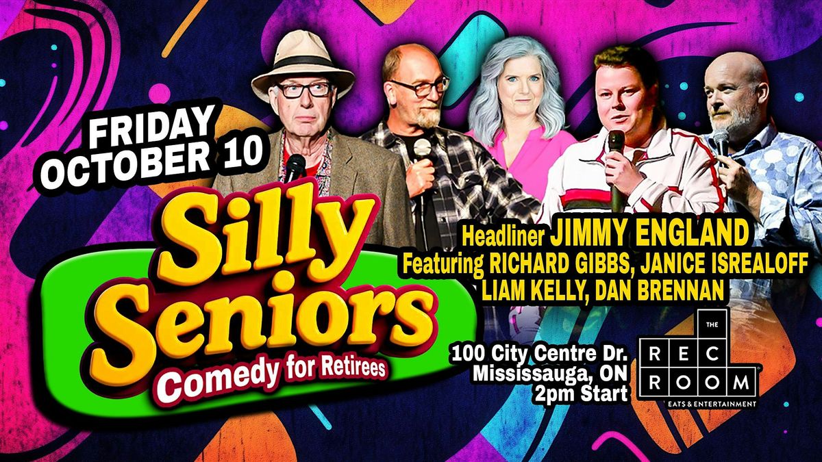 Silly Seniors - Comedy Matinee for Retirees