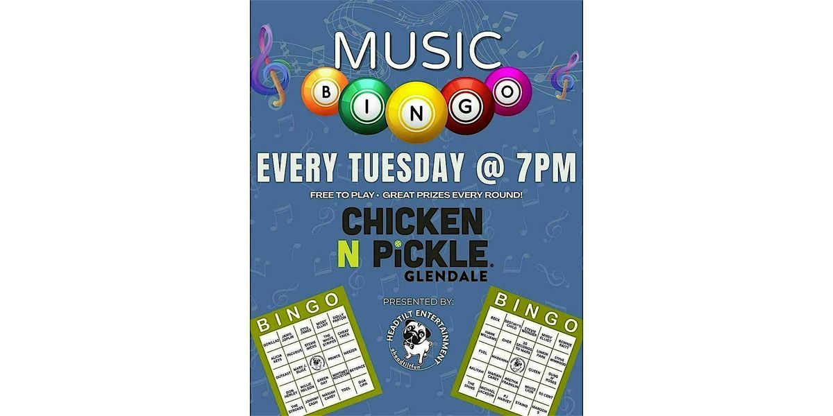 Music Bingo at Chicken N Pickle \u2013 Glendale!