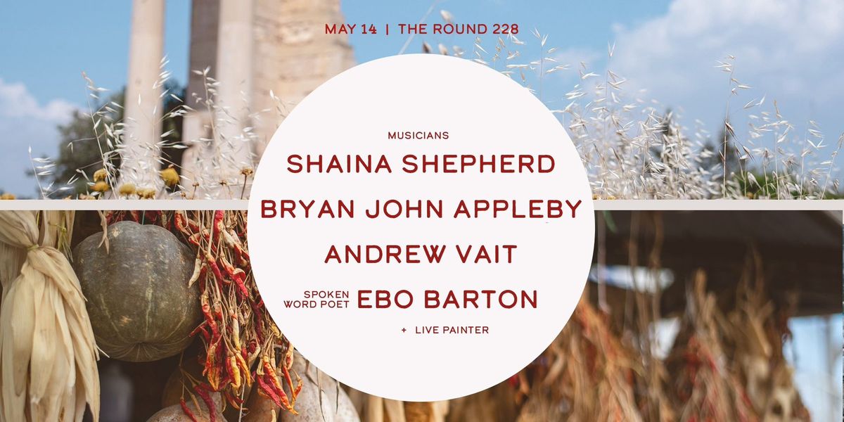Round: Andrew Vait, Bryan Appleby, Shaina Shepherd +more @ FREMONT ABBEY