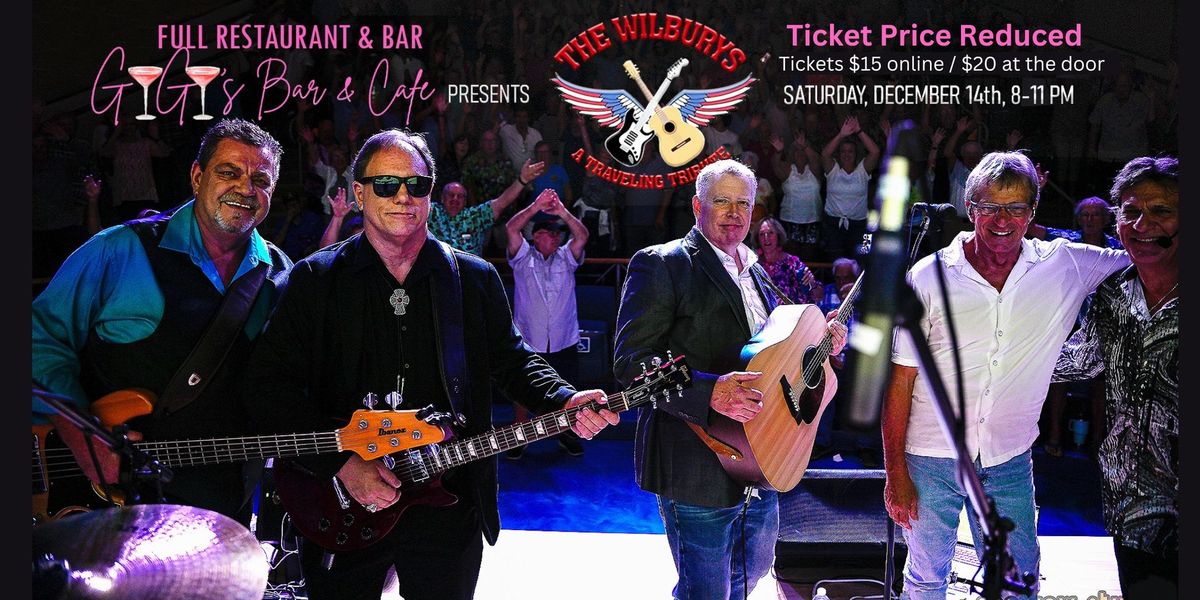 LIVE Performance by The Wilburys - A Traveling Tribute! Full Kitchen & Bar!