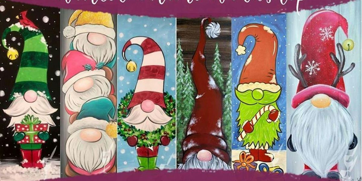 Holiday Gnomes for Your Holiday Home - Paint and Sip by Classpop!\u2122