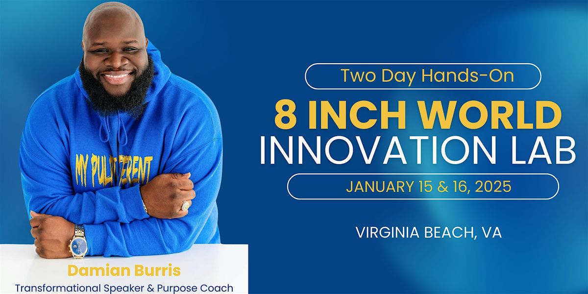 8 Inch World - Two Day Innovation Lab