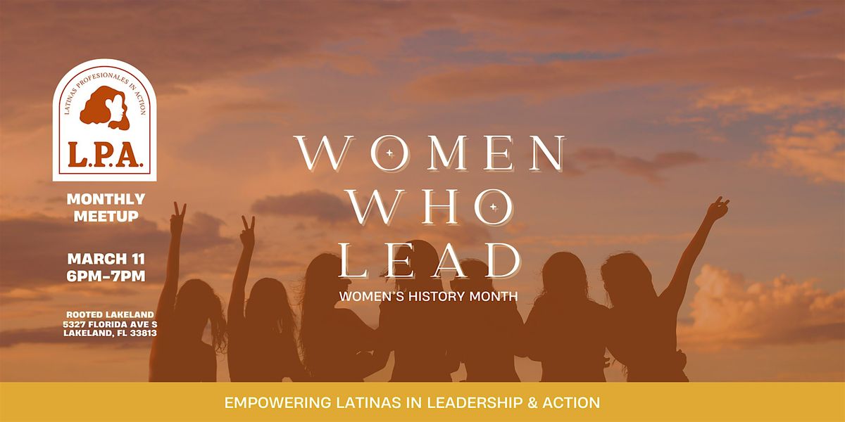 LPA Monthly Meetup: Women Who Lead  (March 2025)