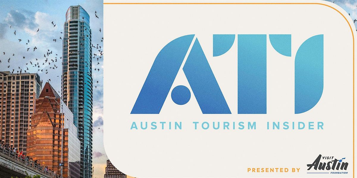 Austin Tourism Insider (ATI) Training Program 2025