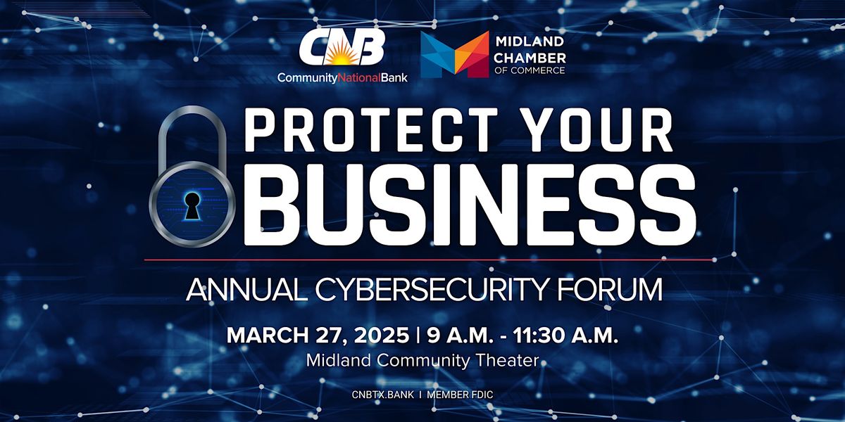 Protect Your Business Annual Cybersecurity Forum