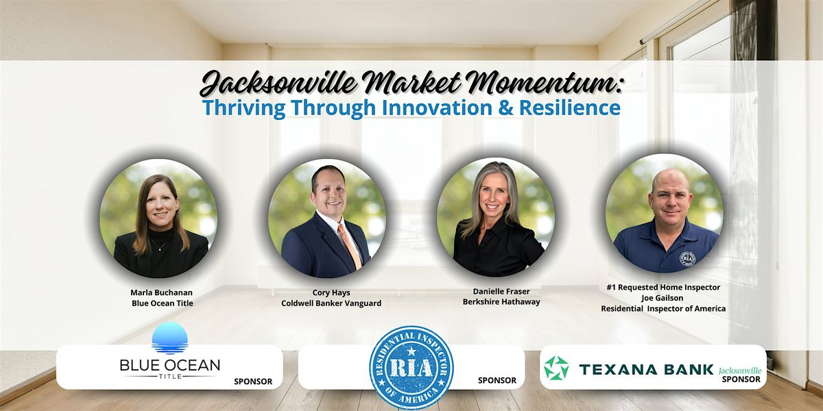 Jacksonville Market Momentum: Thriving Through Innovation & Resilience