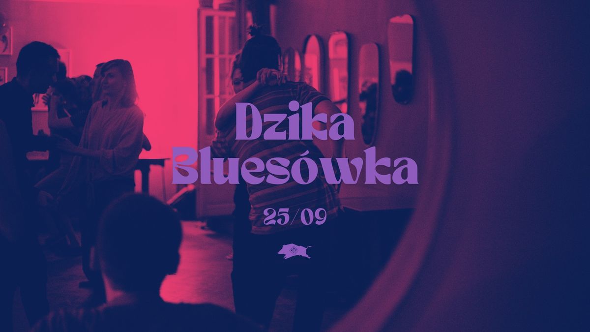 Dzika Blues\u00f3wka - ta\u0144ce | 25\/09\/2024