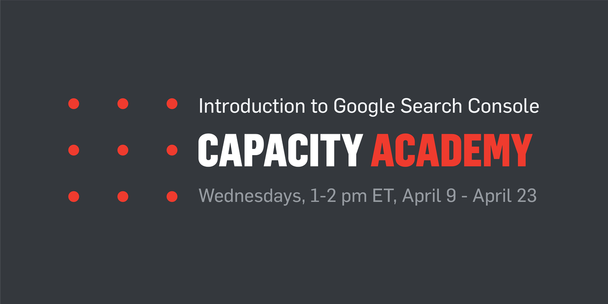 Capacity Academy: Introduction to Google Search Console