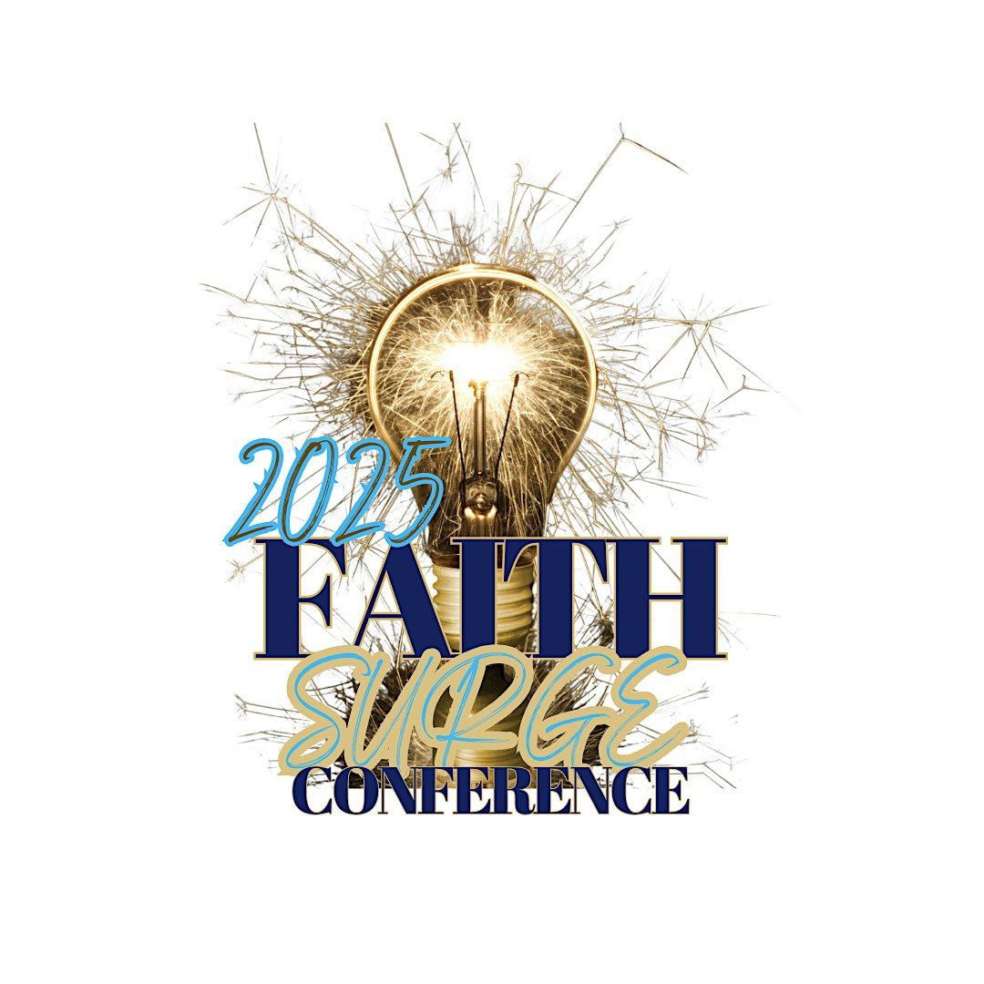 Faith Surge Conference 2025: Faith Unleashed!