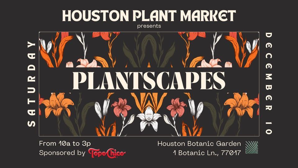 Plantscapes at Houston Botanic Garden!