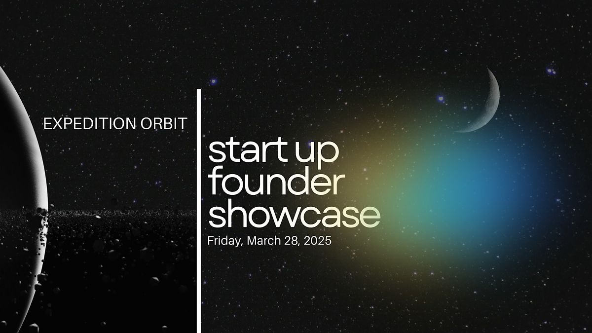 Expedition Orbit: Startup Founder Showcase