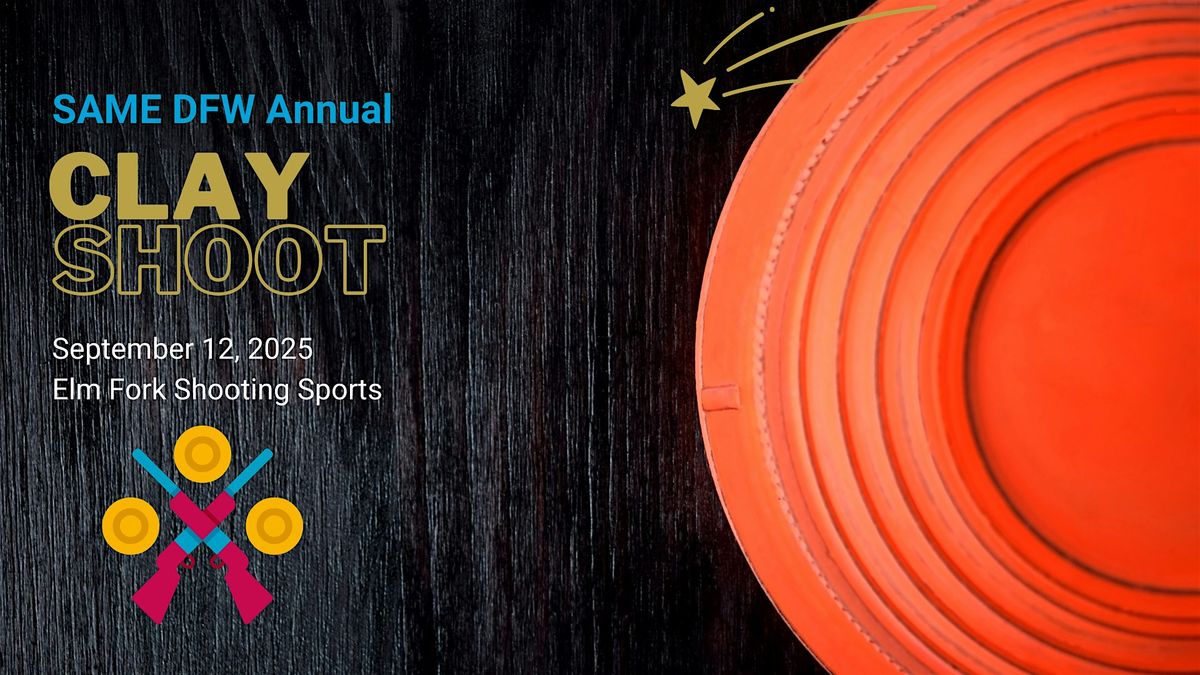 2025 SAME Dallas & Fort Worth Annual Clay Shoot