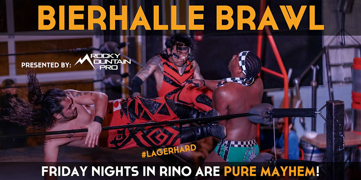 Bierhalle Brawl - Live Pro Wrestling - GABF October Edition