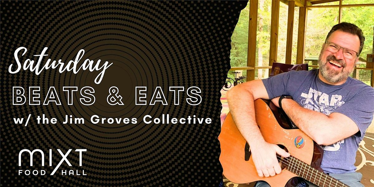 Beats and Eats Saturday w\/Blues-Rock Vibes by the Jim Groves Collective