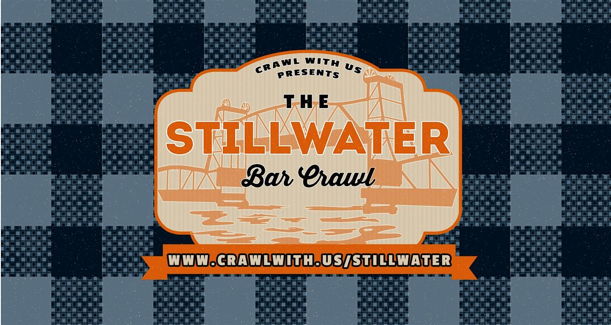 The Stillwater Bar Crawl - 9th Annual
