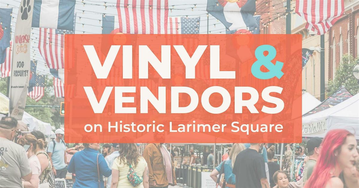 Vinyl & Vendors at Larimer Square