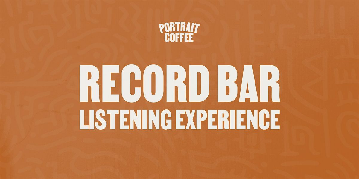 Portrait Coffee Record Bar: A Listening Experience