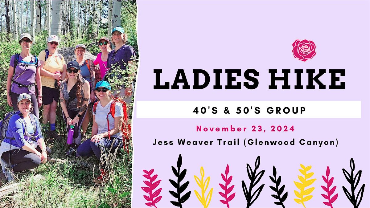 Ladies Hike - Jess Weaver Trail (40's & 50's)