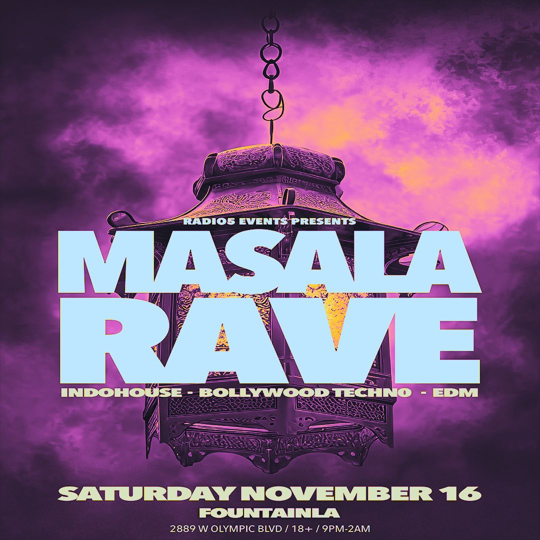 MASALA RAVE: BOLLYWOOD + EDM @ FOUNTAINLA (GRAND LAUNCH)